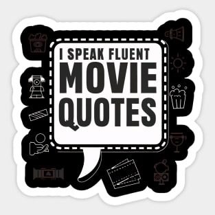 "I Speak Fluent Movie Quotes", Funny Hollywood Sticker